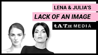 Discussing Lena & Julia's Lack of Image | t.A.T.u. Media