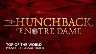 Top of the World - The Hunchback of Notre Dame - Piano Accompaniment/Rehearsal Track