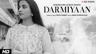 Darmiyaan | Priya Pandey | Suman Pandey, Rahul Kumar Rudi, Pooja Singh | Sad Romantic Song