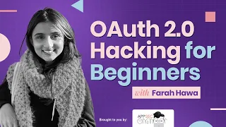 OAuth 2.0 Hacking for Beginners with Farah Hawa