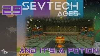 SevTech Ages - 29 - And It's a Potion