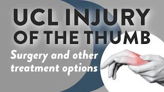 UCL injury of the thumb: Surgery and other treatment options