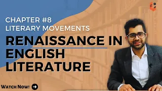Renaissance In English Literature Summary | Literary Movement | Chapter #8