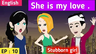 Stubborn girl part 10 | Learn English | English story | English conversation | Sunshine English