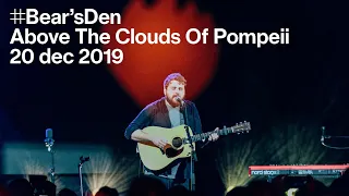 Bear's Den - Above The Clouds Of Pompeii (live in Kortrijk)