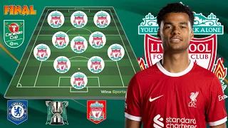 Carabao Cup Final 2024 ~ Super Bigmatch Chelsea vs Liverpool - Liverpool Potential Starting Lineup