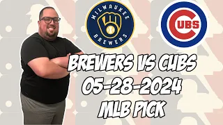 Milwaukee Brewers vs Chicago Cubs 5/28/24 MLB Pick & Prediction | MLB Betting Tips