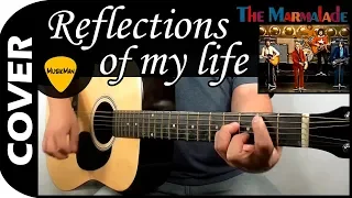 REFLECTIONS OF MY LIFE 😔 - The Marmalade / GUITAR Cover / MusikMan N°134