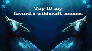 Top 10 my favorite wildcraft memes | Part 2 | Desc