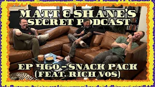 Ep 460 - Snack Pack (feat. Rich Vos)