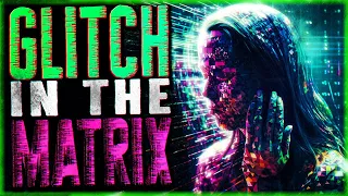 9 True Glitch In The Matrix Stories That'll Make Your Head Go POOF! (Vol 161)