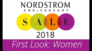 2018 Nordstrom Anniversary Sale | First Look | Women's Clothes & Shoes