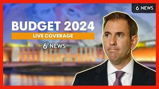 LIVE: Treasurer Jim Chalmers delivers 2024 federal budget | 6 News