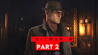 HITMAN 3 Walkthrough Gameplay Part 2 | Death In The Family