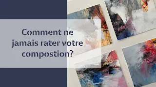 Comment réussir la composition de vos peintures.