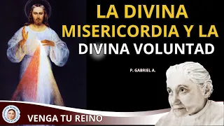 🌞 LA DIVINA MISERICORDIA Y LA DIVINA VOLUNTAD / P. GABRIEL A.