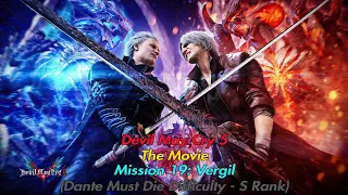 Devil May Cry 5 The Movie - Mission 19: Vergil (Dante Must Die Difficulty - S Rank)