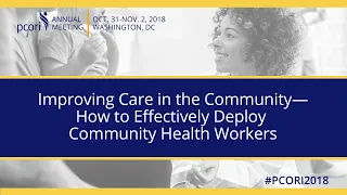 Improving Care in the Community—How to Effectively Deploy Community Health Workers