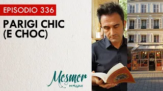 Parigi chic (e choc) - Mesmer in pillole 336