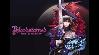 Bloodstained - Ritual of the Night Игра Пройдена,выполнены все задания,убиты все демоны,перезалив