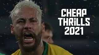 Neymar JR-2021/Driblling Skills & Goals-Sia-Cheap Thrills FT.Sean Paul