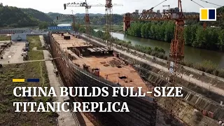 China builds full-scale Titanic ship replica in landlocked Sichuan as new tourist spot