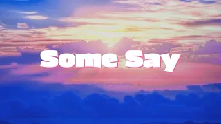 Nea - Some Say || Lyric . 1 Hour  🎵🎵