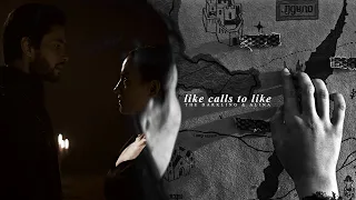 The Darkling & Alina | Like Calls To Like