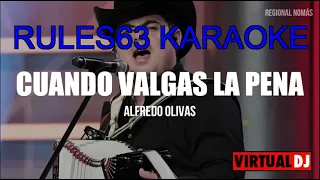 Cuando Valgas La Pena Alfredo Olivas karaoke dev SG