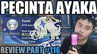 GINI PENAMPAKAN AKUN LO KALAU SUKA SAMA AYAKA !!! - GENSHIN IMPACT INDONESIA #110