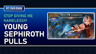 STOP GIVING ME NAMELESS!! YOUNG SEPHIROTH PULLS! Final Fantasy VII: Ever Crisis