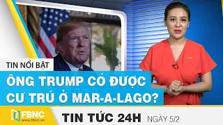 Tin tức 24h mới nhất hôm nay 5/2 | Florida thông báo ông Trump có được cư trú ở Mar-a-lago? | FBNC