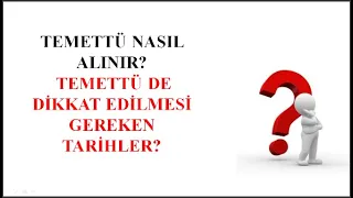 TEMETTÜ NASIL ALINIR / TEMETTÜ DE DİKKAT EDİLMESİ GEREKEN TARİHLER