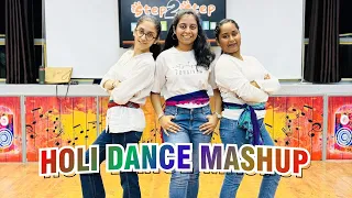 Holi Dance Mashup | Rang Barse | Balam Pichkari | Badri Ki Dulhania | Show Me The Thumka | Holiya