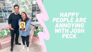 Happy People Are Annoying with Josh Peck: The Morning Toast, Friday, March 18th, 2022