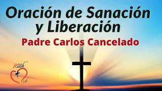 PADRE CANCELADO. Oración de SANACION Y LIBERACION | Misión Ruah