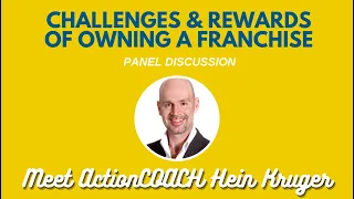 The Challenges and Rewards of Owning a Franchise | Panel Discussion | ActionCOACH Business Coaching
