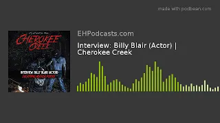 Interview: Billy Blair (Actor) | Cherokee Creek