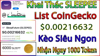 Nhận 1000 SleepFuture (SLEEPEE)  List CoinGecko $0,00217644 -Tổng Cung 1Tỷ (Kèo Siêu Ngon)