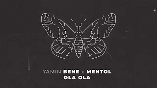 🔥YAMIN BENE (@YaminBene) x MENTOL (@dj-mentol) - OLA OLA / OUANA RECORDS