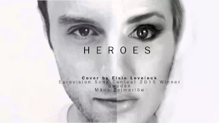 Heroes - Måns Zelmerlöw (Eurovision 2015 winner - Sweden) - cover by Elsie Lovelock
