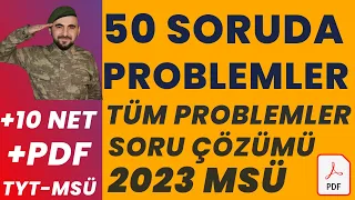 50 SORUDA MSÜ TÜM PROBLEM KONULARI | ORTA ZORLUK SINAV TARZI | +PDF |SORU ÇÖZÜMÜ| 2023 MSÜ PROBLEM