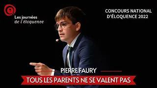 Concours national d'éloquence 2022 : Tous les parents ne se valent pas - Pierre Faury.