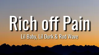 Lil Baby & Lil Durk - Rich off Pain (Lyrics) ft. Rod Wave