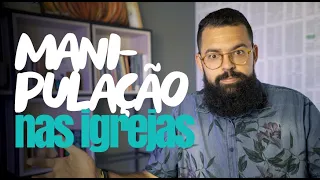 MANIPULAÇÃO NAS IGREJAS - Douglas Gonçalves