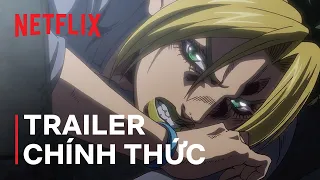 Cuộc phiêu lưu kì lạ của JoJo: ĐẠI DƯƠNG ĐÁ | Trailer chính thức 3 | Netflix