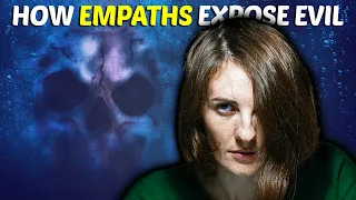 Here's How Empaths Expose Evil People (Including Narcissists!)