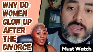 Why Do Women  Glow Up After The Divorce - Must Watch