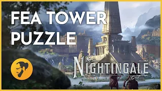 Solving my first Fea Tower and unlocking the Provisioner Card - Nightingale (Episode 3)