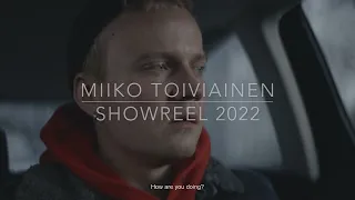 Miiko Toiviainen showreel 2022